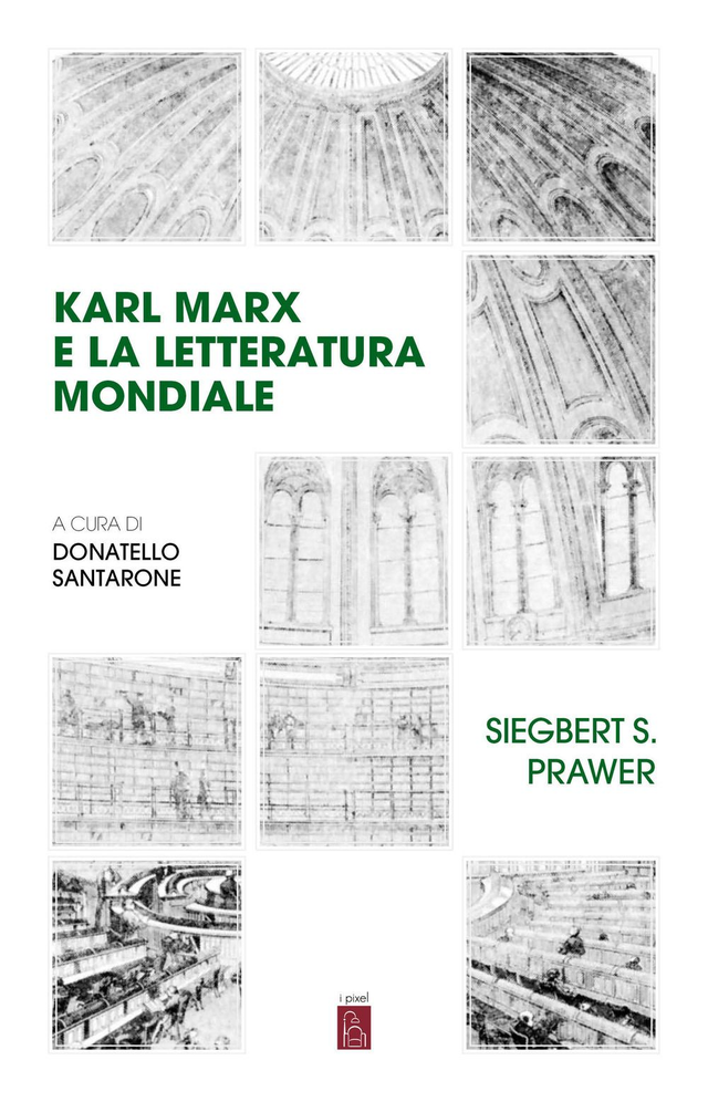 Prawer Siegbert Salomo - Karl Marx e la letteratura mondiale