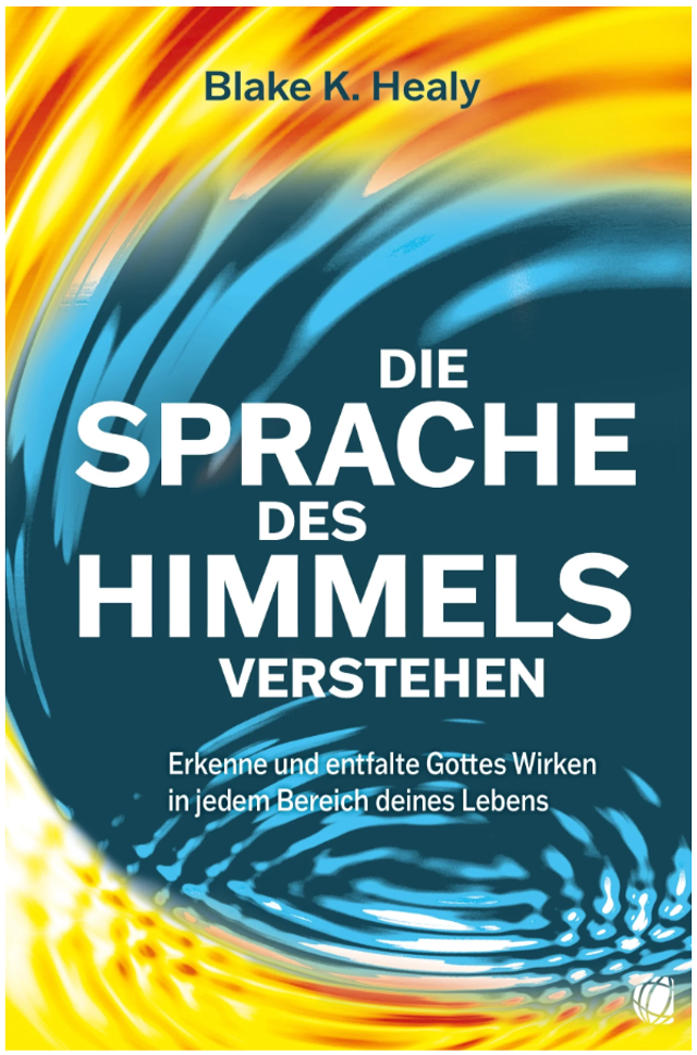 Die Sprache des Himmels verstehen - Blake Healy