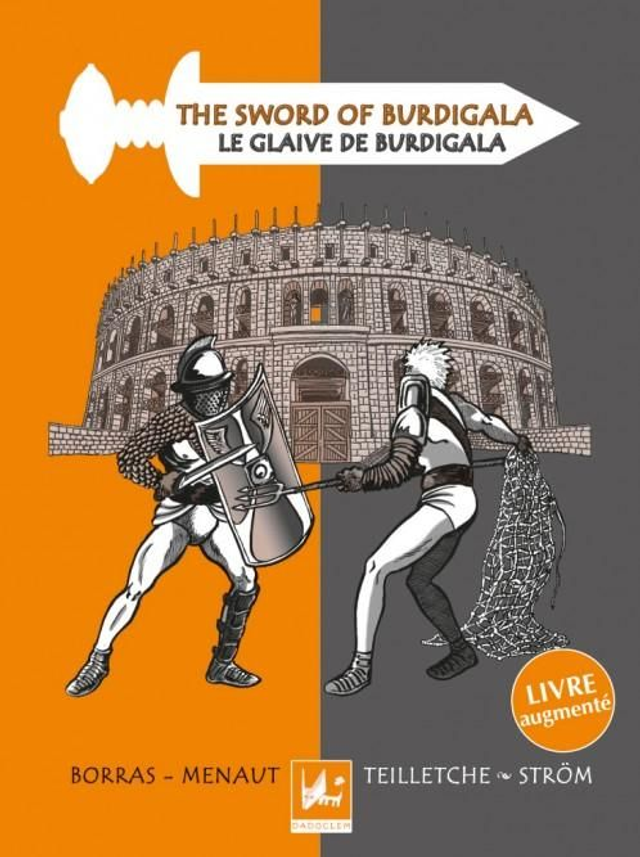 The sword of Burdigala (Le glaive de Burdigala)