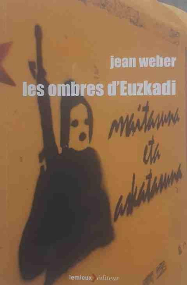 Weber Jean - Les ombres d'Euzkadi. 