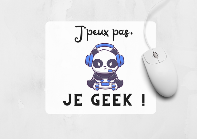 Tapis de souris "j'peux pas, je geek" personnalisé 