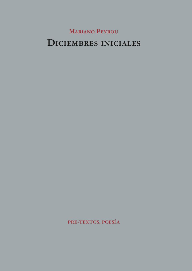 Diciembres iniciales – Mariano Peyrou