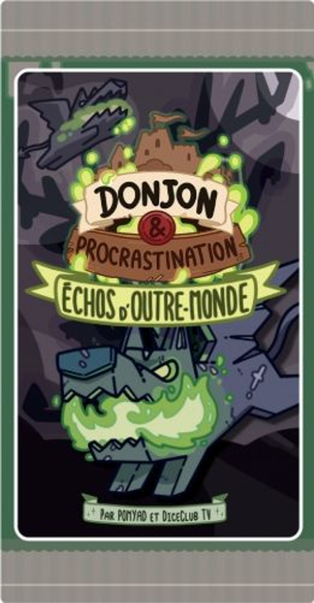 DONJON &amp; PROCASTINATION - BOOSTER- MINI SÉRIE  ECHOS D'OUTRE-MONDES