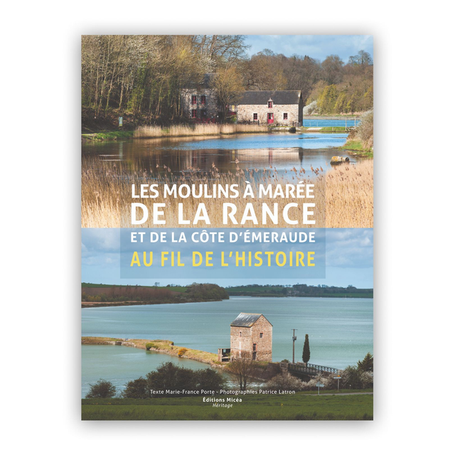 Les moulins à marée de la Rance et de la côte d’Emeraude au fil de l’histoire 