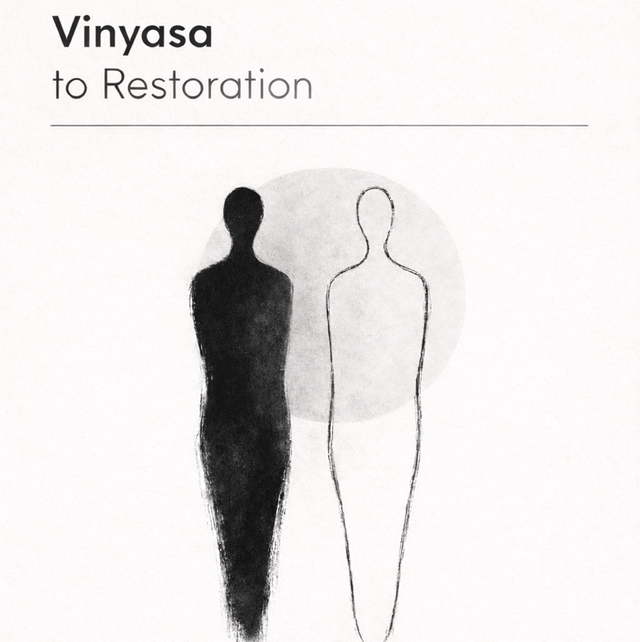 Vinyasa to Restoration 