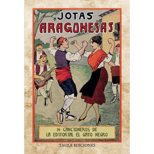 JOTAS ARAGONESAS. 14 CANCIONEROS DE LA EDITORIAL EL GATO NEGRO.