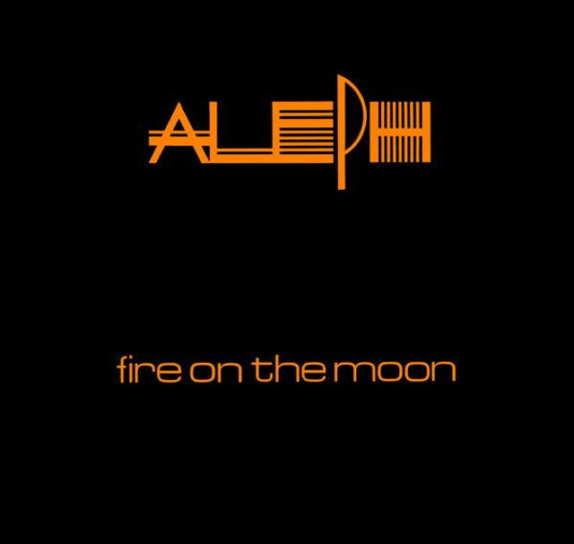 Aleph – Fire On The Moon 	 Vinyl, 12", 33 ⅓ RPM, Black Sleeve