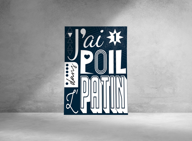 J'AI UN POIL DANS L'PATIN - Format A6
