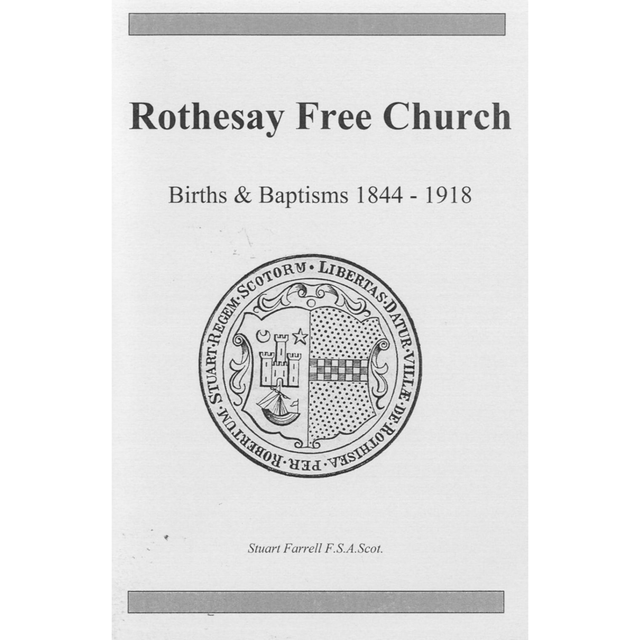 Rothesay Free Church, Argyllshire Births and Baptisms 1844-1918