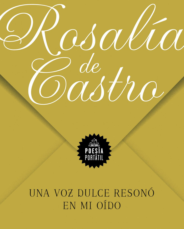 Una voz dulce resonó en mi oído -Rosalía de Castro