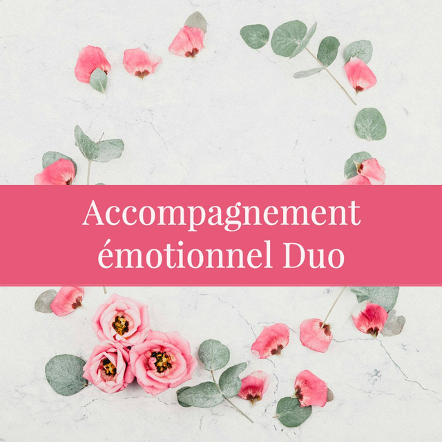 Accompagnement émotionnel Duo