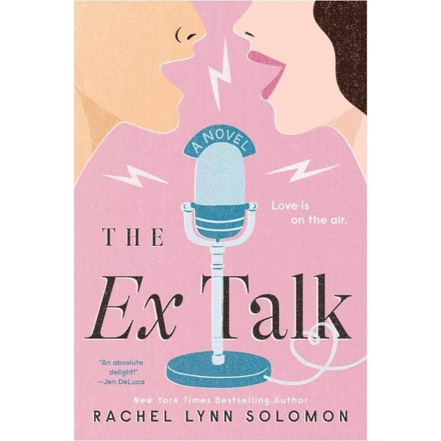 The Ex Talk - Rachel Lynn Solomon