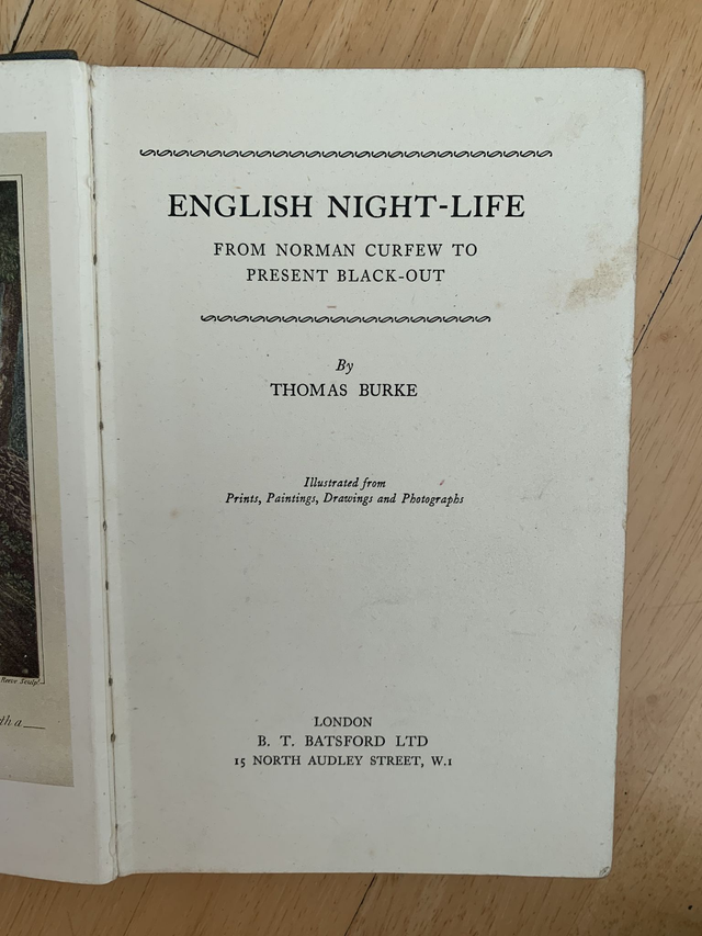 English Night Life Norman Curfew to Black-out. Thomas Burke. 1941 1st Edition
