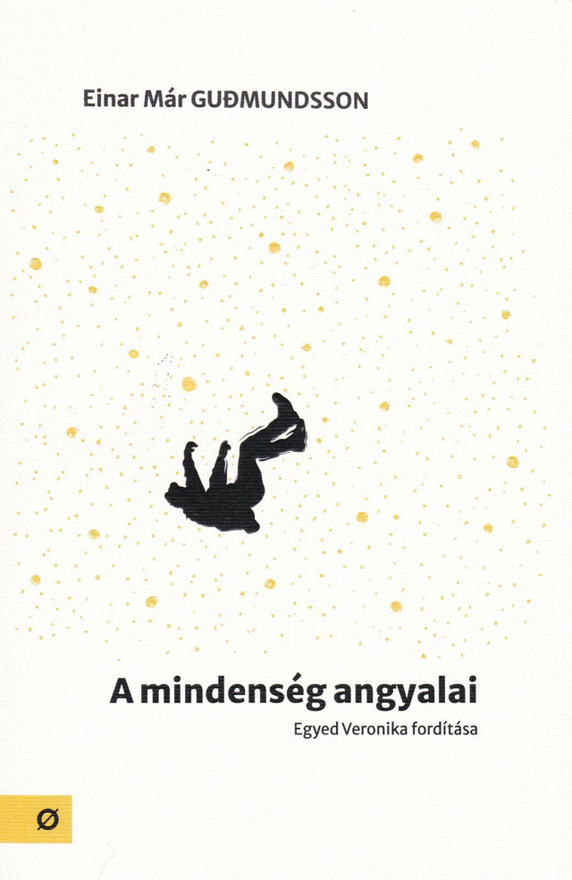 Einar Már Guðmundsson: A mindenség angyalai