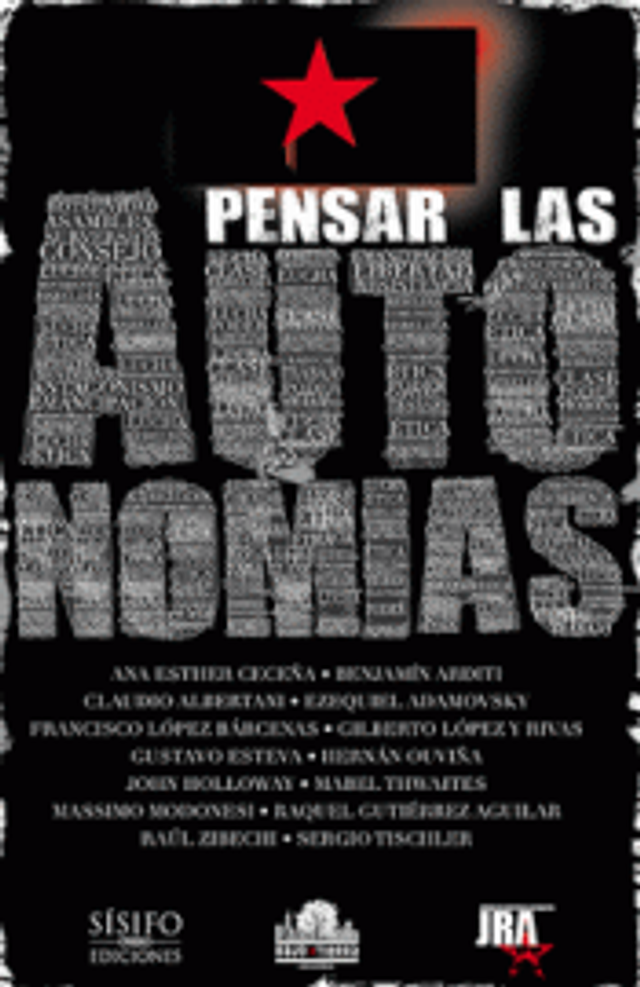 Pensar las autonomías: Alternativas de emancipación al capital y el Estado - VV.AA.