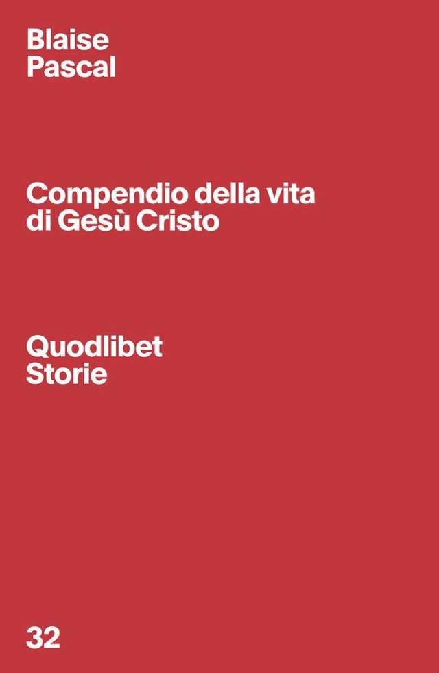 Pascal Blaise - Compendio della vita di Gesù Cristo