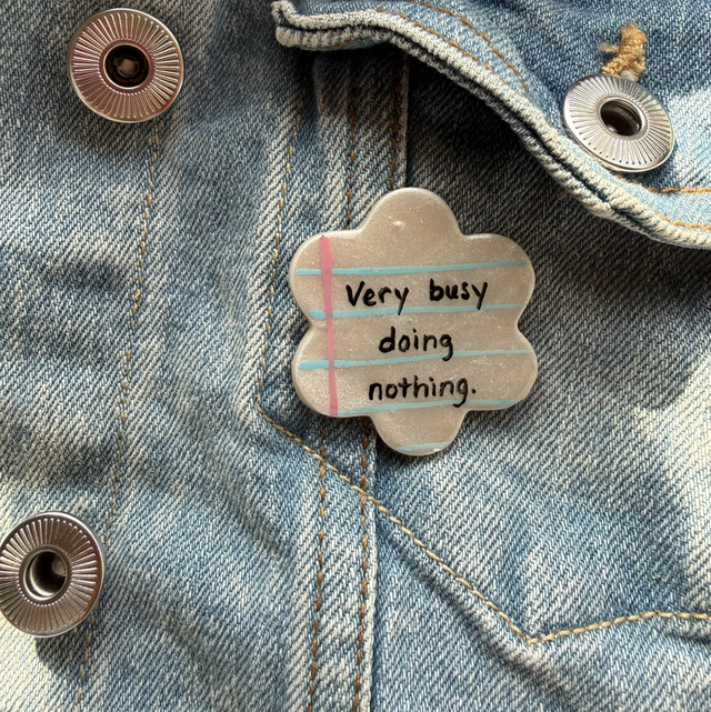 Very busy doing nothing - Sarcastic Handwritten Pin Badge