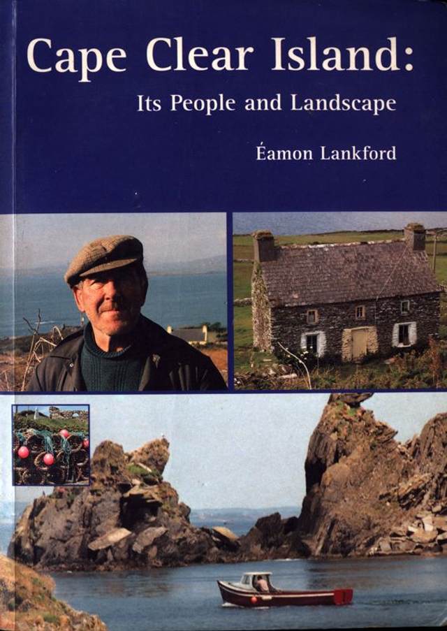 Cape Clear Island its People and Landscape by Éamon Lankford
