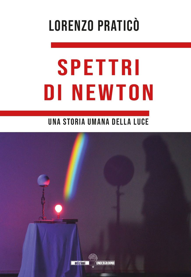 SPETTRI DI NEWTON di Lorenzo Praticò
