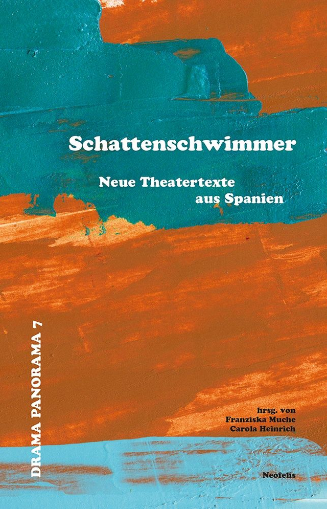 Schattenschwimmer: Neue Theatertexte aus Spanien – VV. AA.