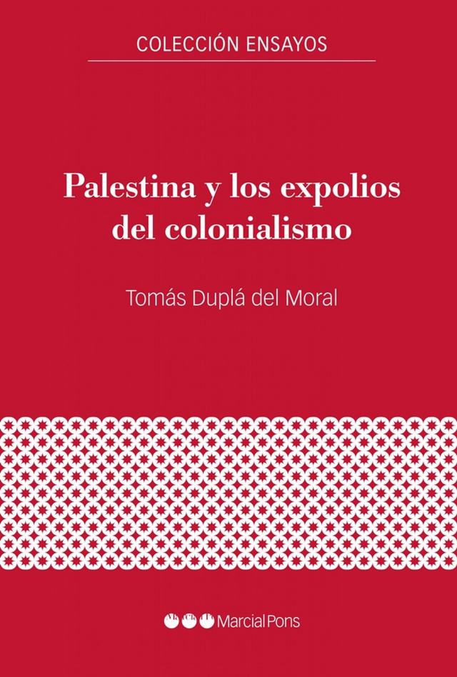 Palestina y los expolios del colonialismo - Tomás Duplá del Moral