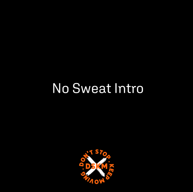 No Sweat Intro