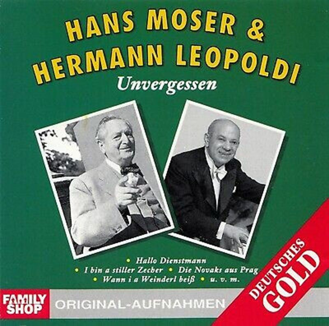 Hans Moser & Hermann Leopoldi ‎– Unvergessen Audio CD