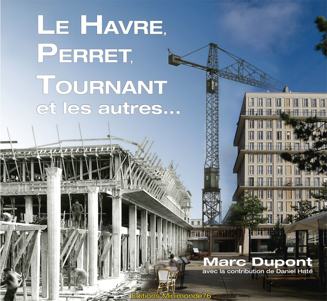 Le Havre, Perret, Tournant et les Autres...  