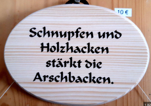 Schnupfschild "Schnupfen und Holzhacken..."