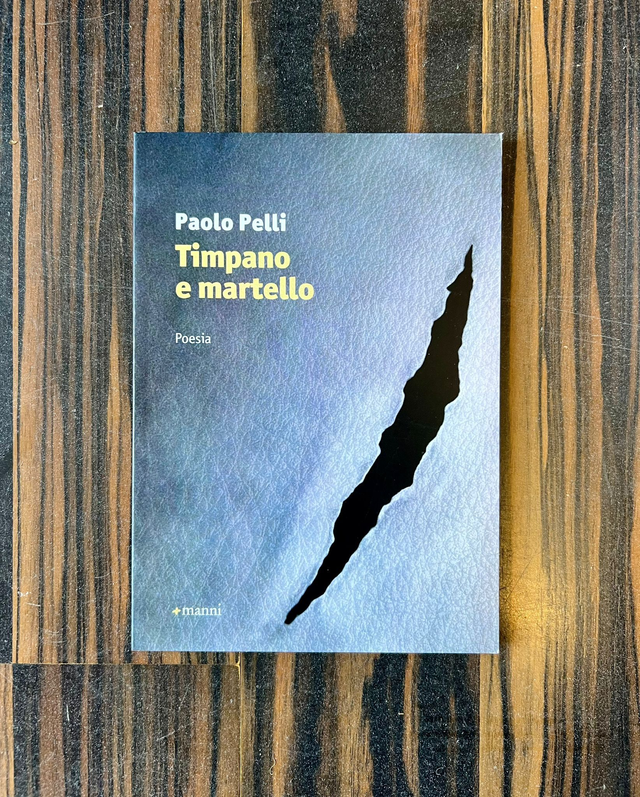 Paolo Pelli - Timpano e martello (Manni, 2013 - 1a ed.)