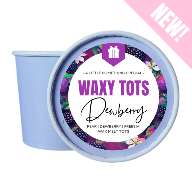 DEWBERRY | WAXY TOTS