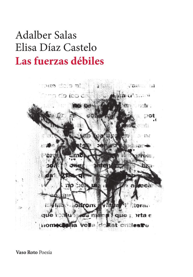 Las fuerzas débiles - Adalber Salas, Elisa Díaz Castelo
