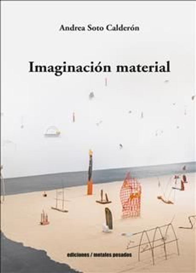 IMAGINACION MATERIAL, ANDREA SOTO CALDERON
