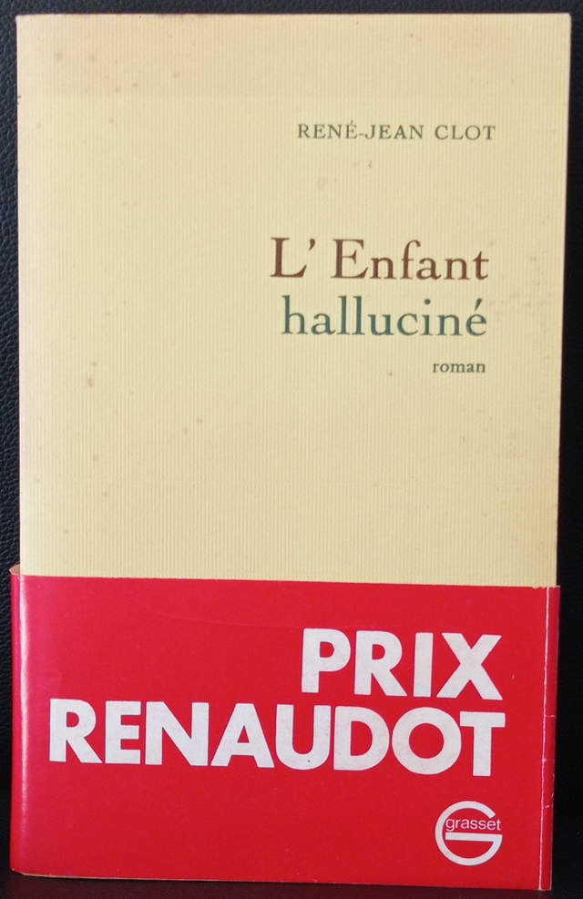 L'enfant halluciné de René-Jean Clot
