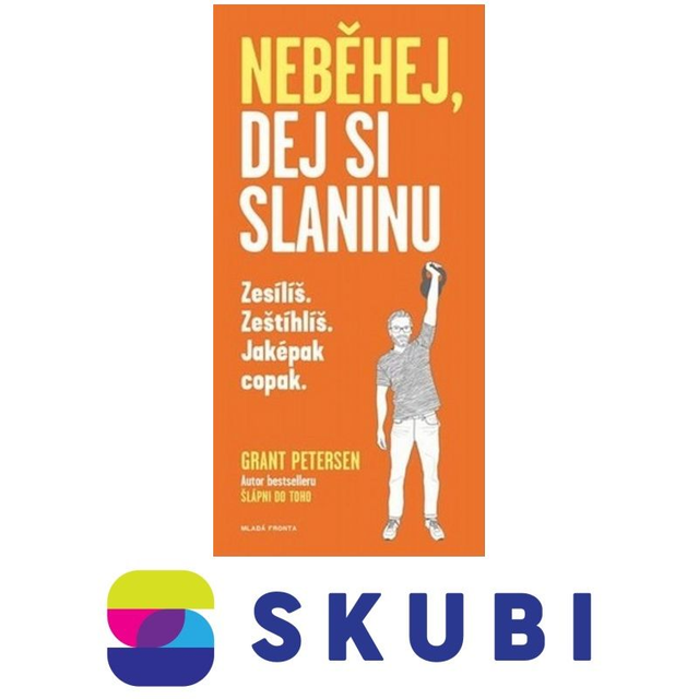 Kniha Neběhej, dej si slaninu - Grant Petersen