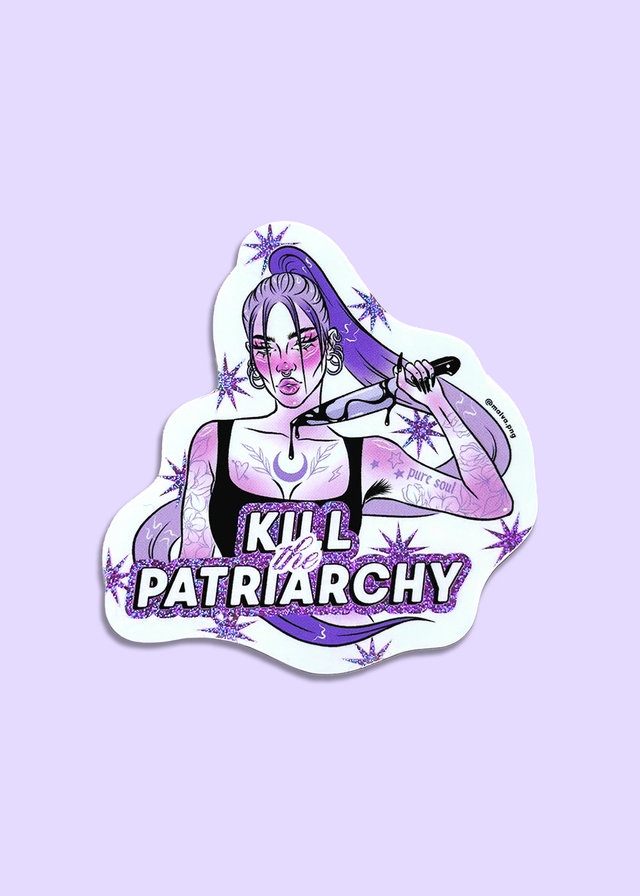 Kill the patriarchy