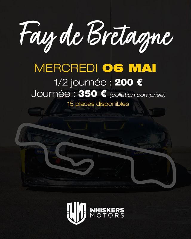 Trackday # 06- CIRCUIT de FAY DE BRETAGNE - Mercredi 6 MAI 2026 - JOURNEE - 15 PLACES A SAISIR