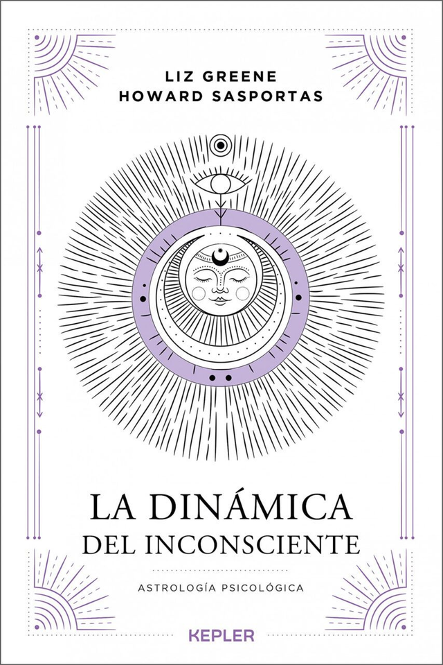 La dinámica del insconsciente: Astrología psicológica - Howard Sasportas, Liz Greene