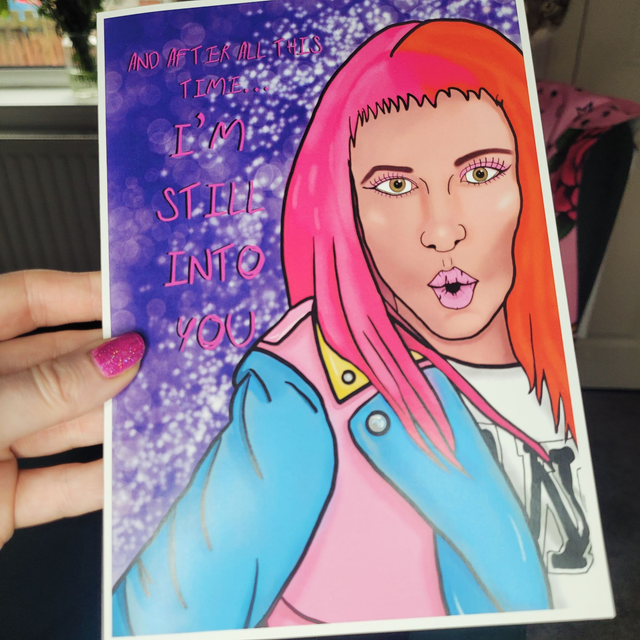 Paramore Inspired A5 Greetings Card- And After All This Time… I’m Still Into You. 
