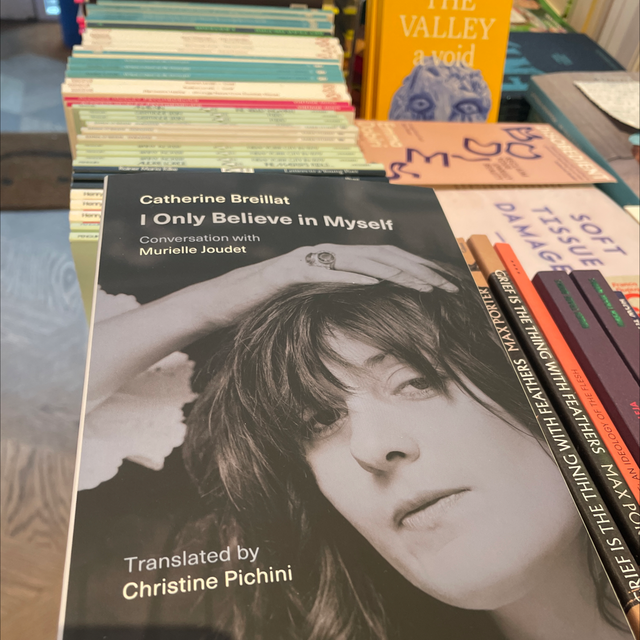I Only Believe in Myself Catherine Breillat