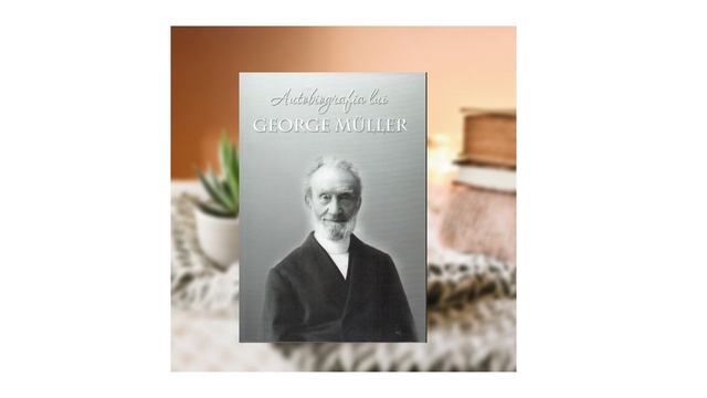Autobiografia lui George Muller - George Muller