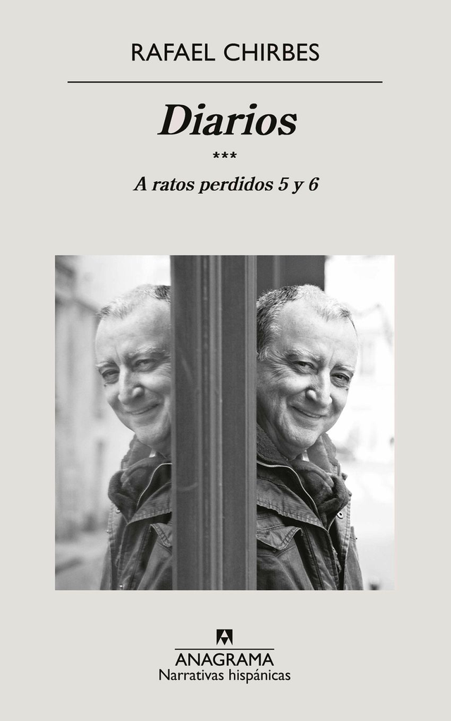 Diarios: A ratos perdidos 5 y 6 - Rafael Chirbes