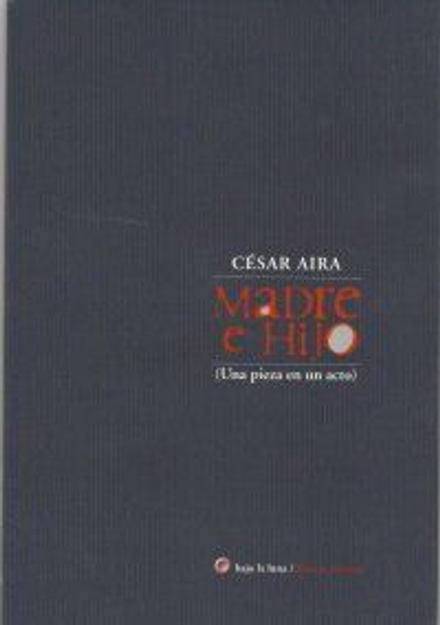 Madre e Hijo - César Aira