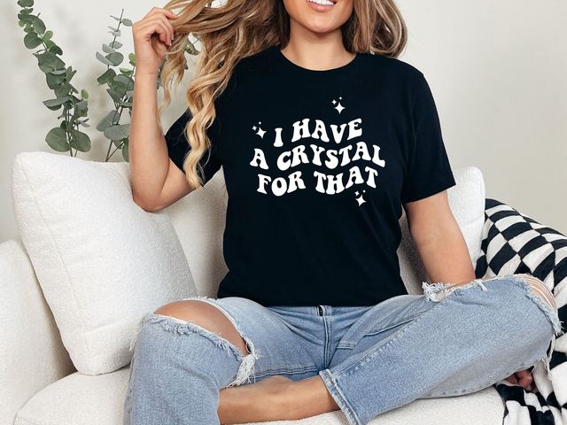 I Have A Crystal For That
