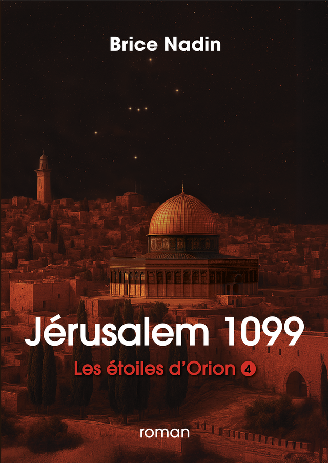 Nouveauté novembre 2025 ! Jérusalem 1099. Tome 4