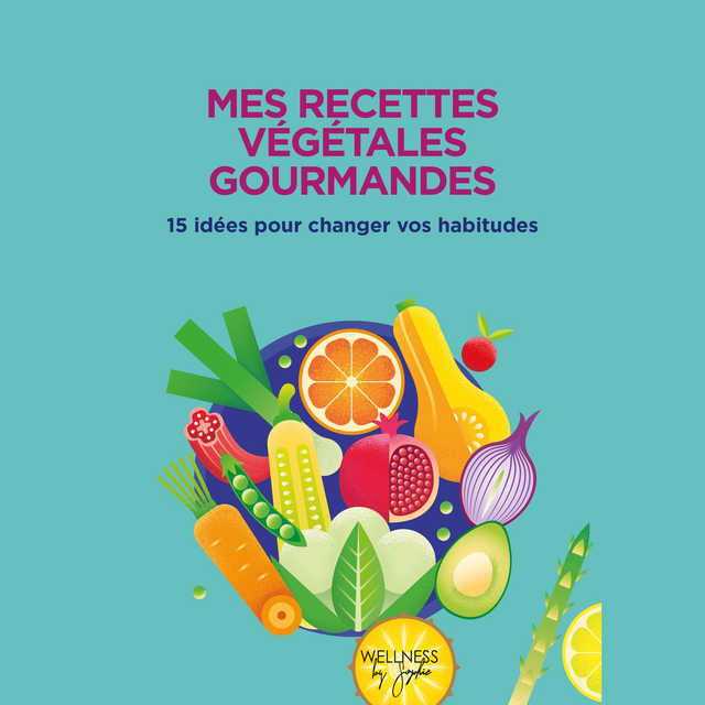 Ebook: Ma cuisine végétale gourmande
