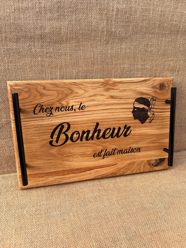 Plateau en chêne "chez nous le bonheur est fait maison"