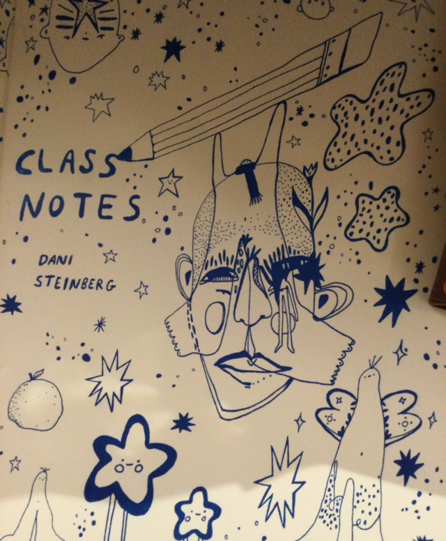 Class Notes By Dani Steinberg