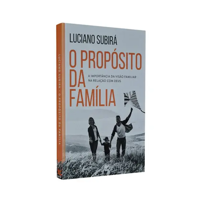 O Propósito da Família | Luciano Subirá