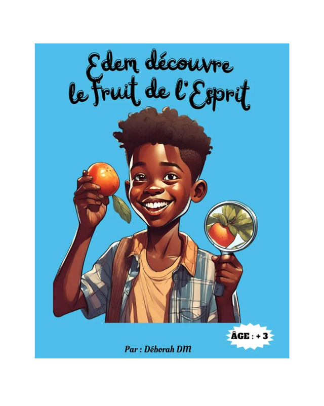 Edem découvre le fruit de l'Esprit 